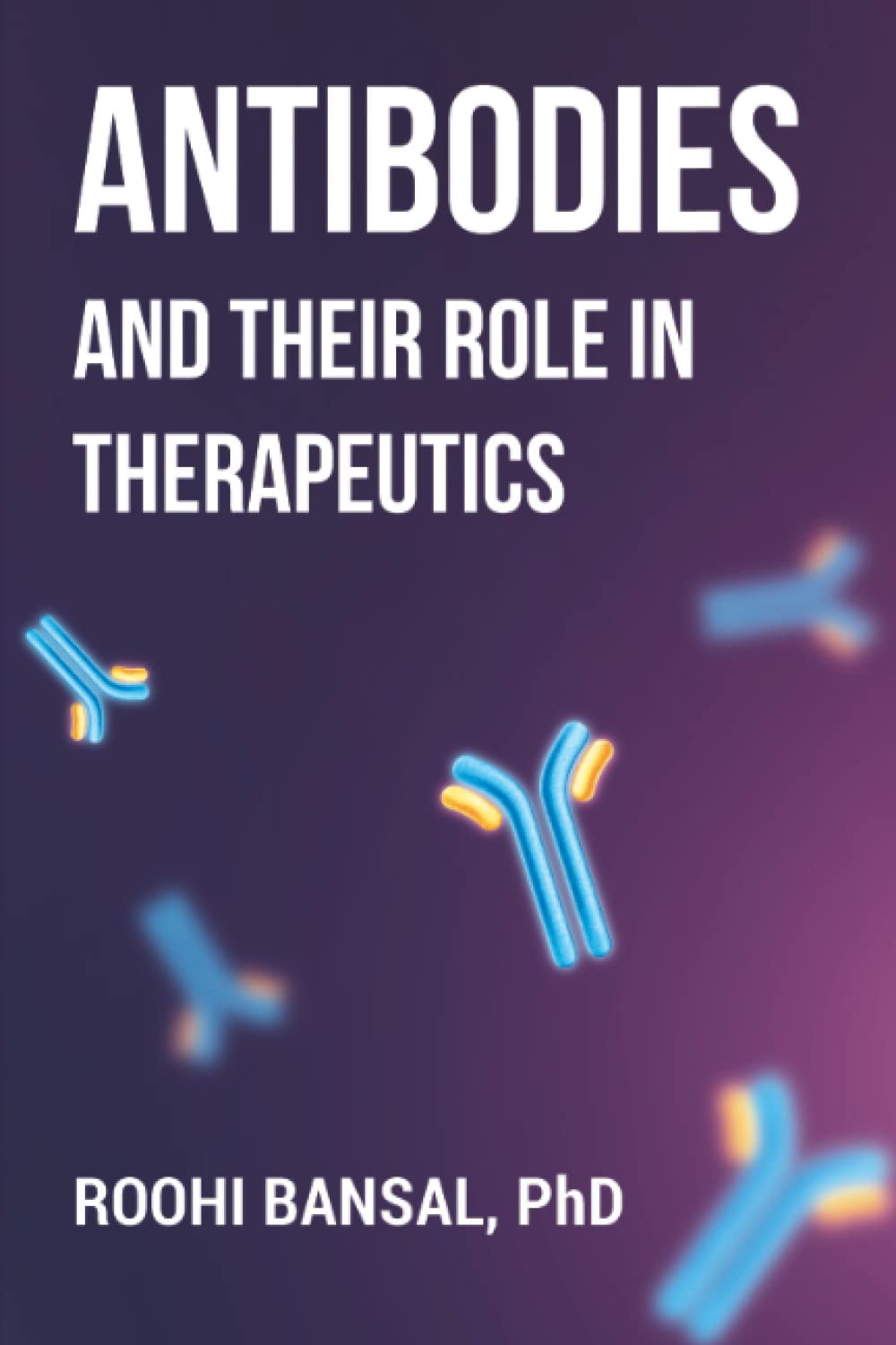 Antibodies & Their Role in Therapeutics